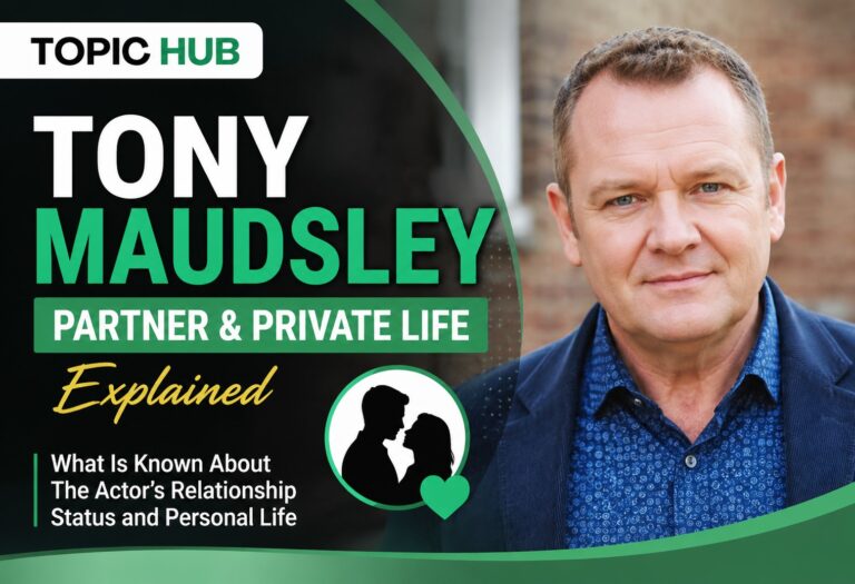 Tony Maudsley Partner: What Is Known About the Actor’s Private Life and Relationship Status tony maudsley partner